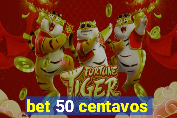 bet 50 centavos